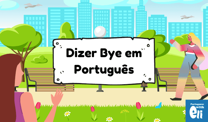 say goodbye in Portuguese