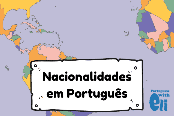 nationalities in portuguese aren't hard but you must pay attention to a few things