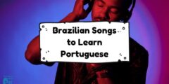 Best Brazilian Songs to Learn Portuguese, and Grasp the Culture